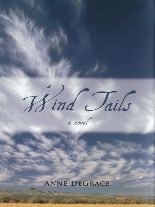Title details for Wind Tails by Anne DeGrace - Available